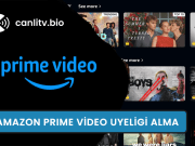 Amazon Prime Video Üyelik Ücreti 2026: Fiyat, Avantajlar ve Başvuru Rehberi