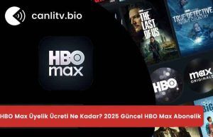 HBO Max (Max) Üyelik Ücreti 2026: Türkiye Fiyatı ve Paketler