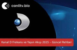 Kanal D Frekans ve Yayın Akışı 2026
