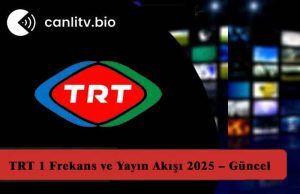 TRT 1 Frekans ve Yayın Akışı 2026 – Güncel